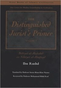 The Distinguished Jurist's Primer: v.1; Ibn Rushd; 2000
