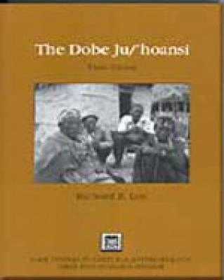 The Dobe Ju/'hoansi; Richard B. Lee; 2003