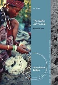 The Dobe Ju/'Hoansi, International Edition; Richard Lee; 2012