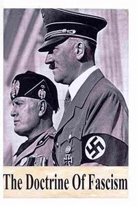 The Doctrine Of Fascism; Benito Mussolini; 2012