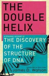 The double helix : the discovery of the structure of DNA; James D. Watson; 2010