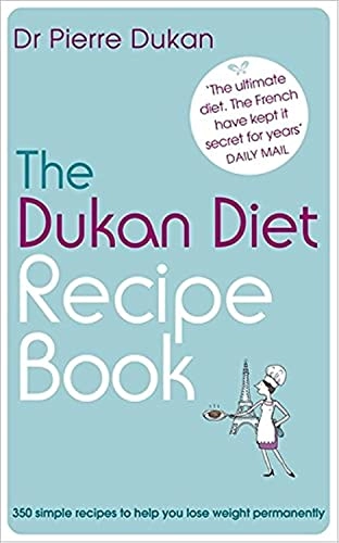 The Dukan Diet Recipe Book; Pierre Dukan; 2010