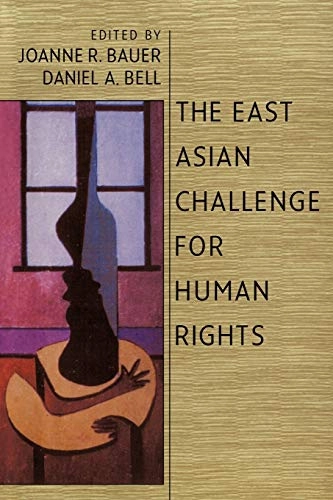 The East Asian challenge for human rights; Joanne Bauer; 1999