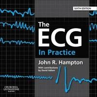 The ECG in practice; John R. Hampton; 2013