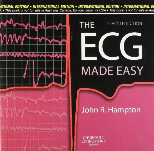 The ECG made easy; John R. Hampton; 2008