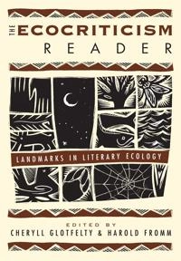 The ecocriticism reader : landmarks in literary ecology; Cheryll Glotfelty, Harold Fromm; 1996
