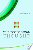 The ecological thought; Timothy Morton; 2010