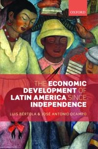 The economic development of Latin America since independence; Luis Bértola; 2012