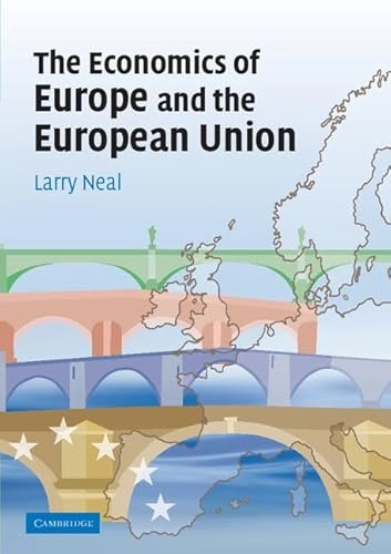 The economics of Europe and the European Union; Larry Neal; 2007
