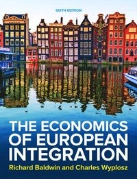 The economics of European integration; Richard E. Baldwin; 2020