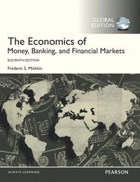 The economics of money, banking and financial markets; Frederic S. Mishkin; 2016