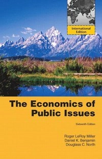 The economics of public issues; Roger LeRoy Miller; 2010