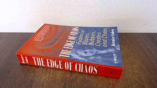 The Edge of Chaos: Financial Booms, Bubbles, Crashes and Chaos; Bernice Cohen; 2002