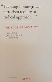The Edge of Violence; Jamie Bartlett, Jonathan Birdwell, Michael King