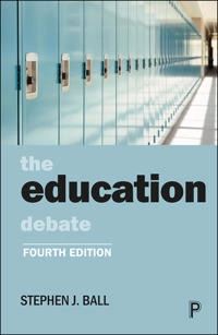 The education debate; Stephen J. Ball; 2021