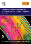 The effective measurement and management of ICT costs and benefits; Dan Remenyi; 2007