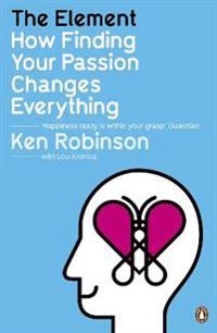 The element : how finding your passion changes everything; Ken Robinson; 2010