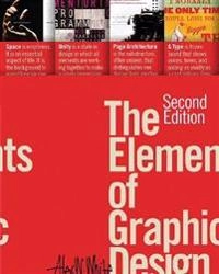 The elements of graphic design : space, unity, page architecture, and type; Alex W. White; 2011