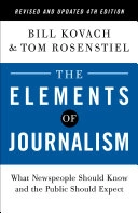 The elements of journalism : what newspeople shoud know and the public should expect; Bill Kovach; 2021