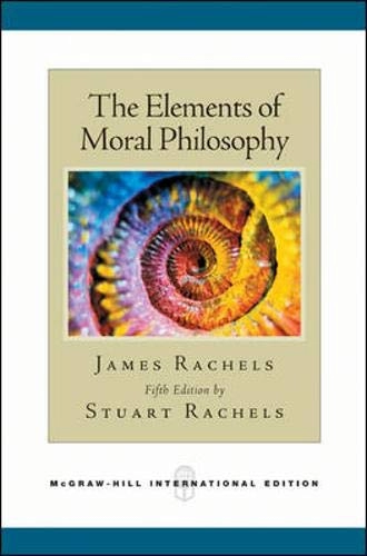 The elements of moral philosophy; James Rachels; 2007
