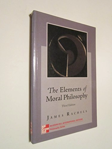The elements of moral philosophy; James Rachels; 2003