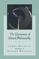 The elements of moral philosophy; James Rachels; 2007