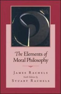 The elements of moral philosophy; James Rachels; 2009