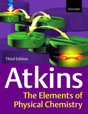 The elements of physical chemistry; P. W. Atkins; 2001