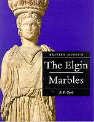 The Elgin marbles; Brian Francis Cook; 1997