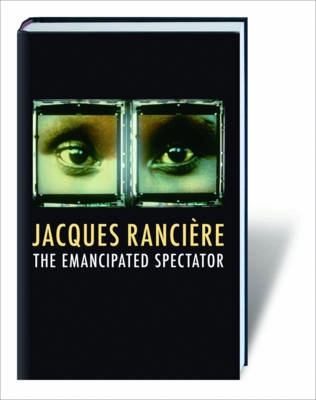 The emancipated spectator; Jacques Rancière; 2009
