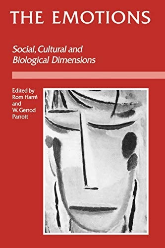 The emotions : social, cultural and biological dimensions; Rom Harré, W. Gerrod Parrott; 1996