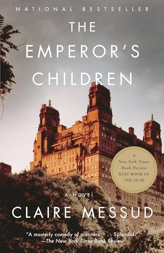 The emperor's children; Claire Messud; 2007