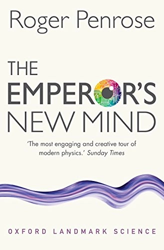The emperor's new mind : concerning computers, minds and the laws of physics; Roger Penrose; 2016