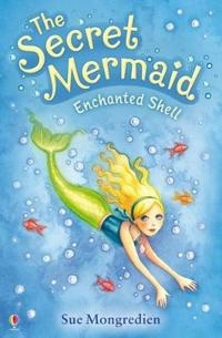 The Enchanted Shell; Sue Mongredien; 2009