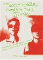 The encyclopedia of Swedish punk 1977-1987; Peter Jandreus; 2008