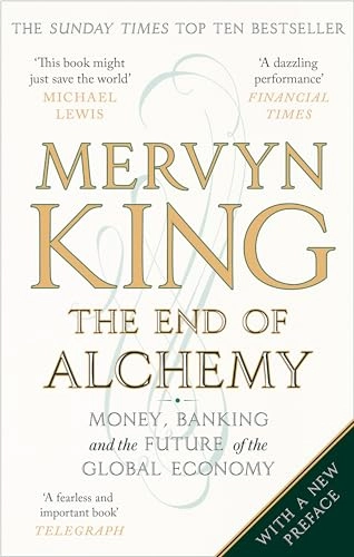 The End of Alchemy; Mervyn King; 2017