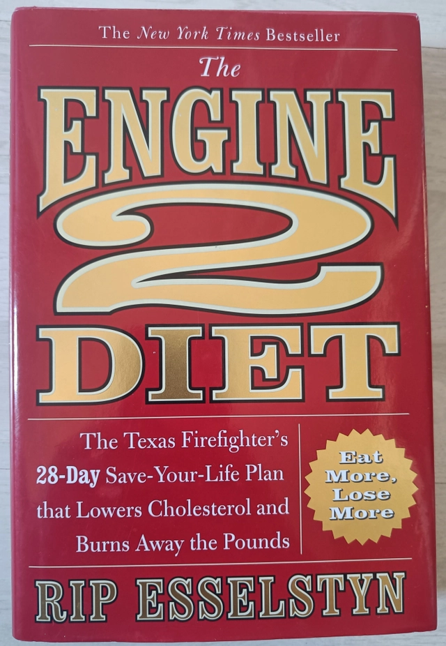 The Engine 2 Diet; Rip Esselstyn; 2009