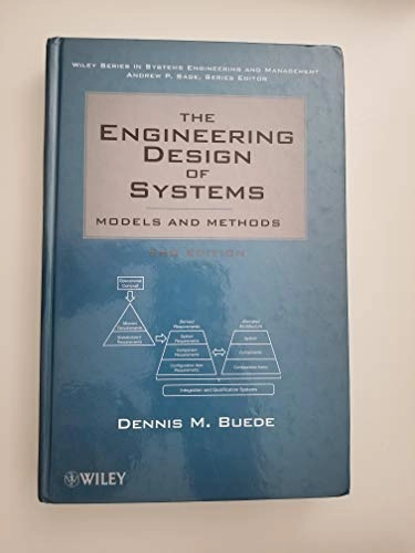 The Engineering Design of Systems: Models and Methods; Dennis M. Buede; 2009
