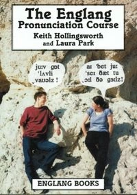 The Englang Pronunciation Course for Learners of English: An Advanced Course in Pronunciation and Intonation Designed for the Classroom and for Self-study; Keith Hollingsworth, Laura Park