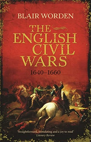 The English civil wars : 1640-1660; Blair. Worden; 2009