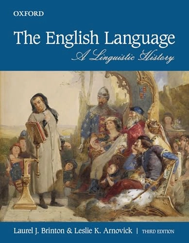 The English Language; Laurel J Brinton, Leslie K Arnovick; 2016