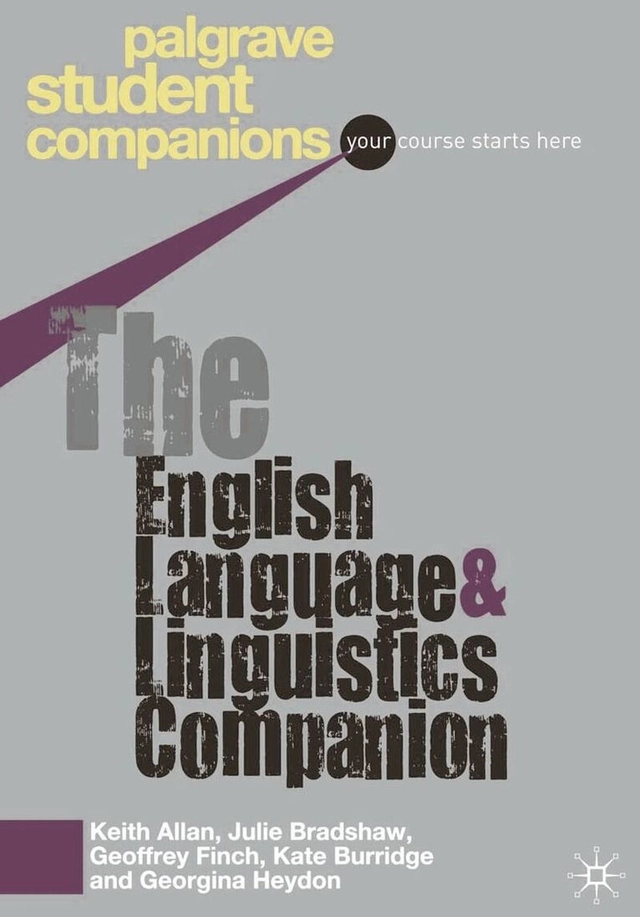 The English language and linguistics companion; Keith Allan; 2010