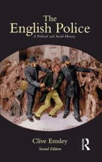 The English police : a political and social history; Clive Emsley; 1996