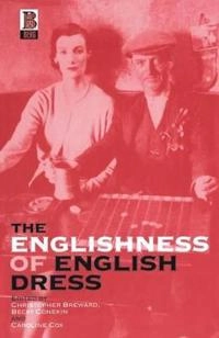 The Englishness of English dress; Christopher Breward, Becky Conekin, Caroline Cox; 2002