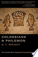 The Epistles of Paul to the Colossians and to Philemon: An Introduction and CommentaryVolym 12 av The TyndaleVolym 12 av Tyndale New Testament commentaries; Nicholas Thomas Wright; 1988