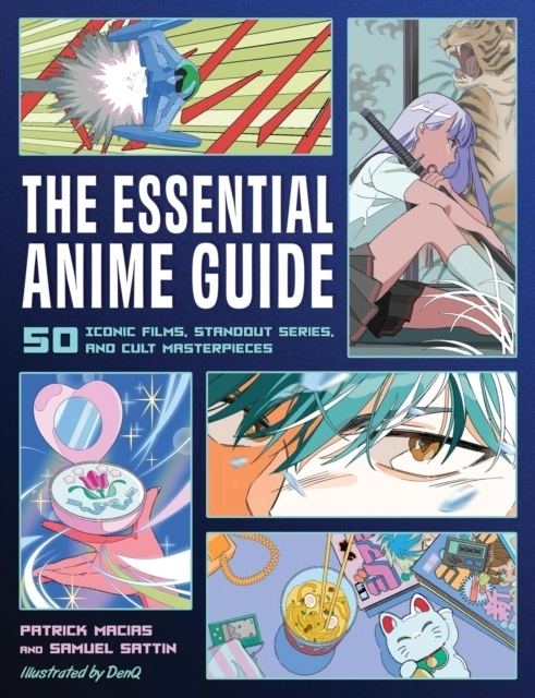 The Essential Anime Guide; Patrick Macias; 2023