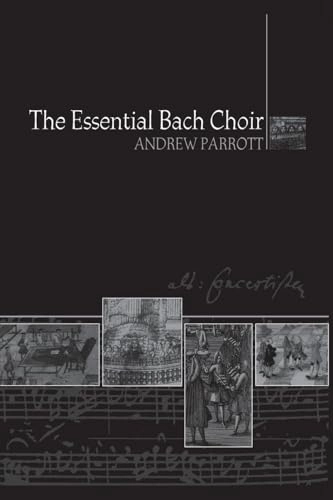 The essential Bach choir; Andrew Parrott; 2000