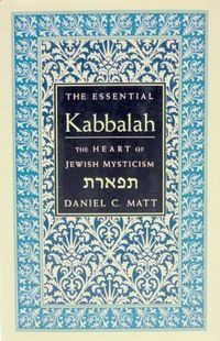 The Essential Kabbalah; Matt Daniel Chanan; 1998
