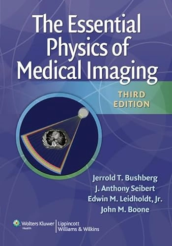The essential physics of medical imaging; Jerrold T. Bushberg; 2012