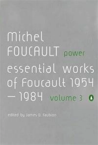 The essential works of Foucault, 1954-1984; Michel Foucault; 2002